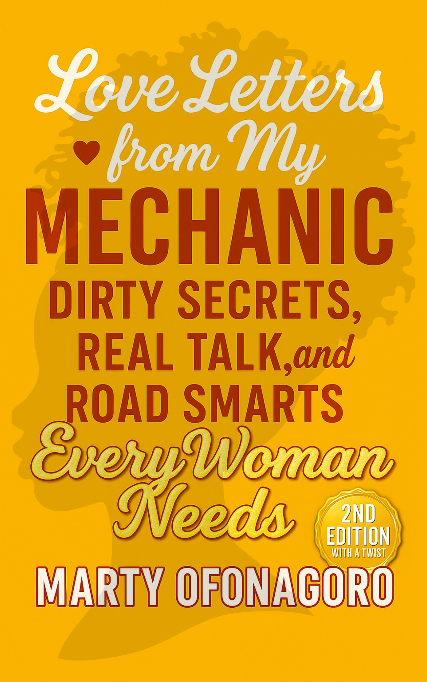 Love Letters From My Mechanic by MARTY OFONAGORO